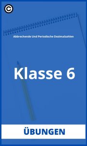 Abbrechende Und Periodische Dezimalzahlen Klasse 6 Übungen