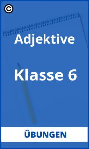 Adjektive Übungen 6. Klasse