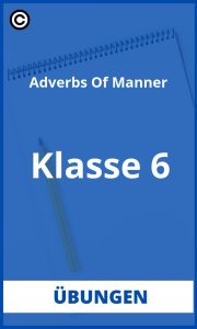 Adverbs Of Manner Übungen Klasse 6