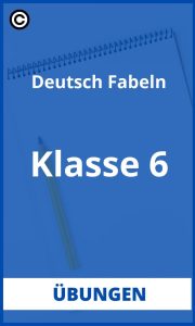 Deutsch 6. Klasse Fabeln Übungen