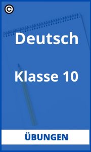 Deutsch Klasse 10 Übungen