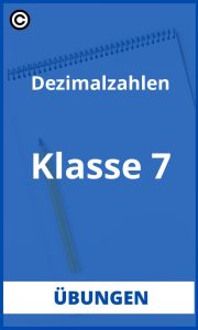 Dezimalzahlen Übungen 7. Klasse