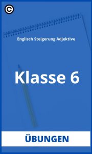 Englisch 6 Klasse Steigerung Adjektive Übungen