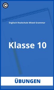 Englisch Übungen 10 Klasse Realschule Mixed Grammar