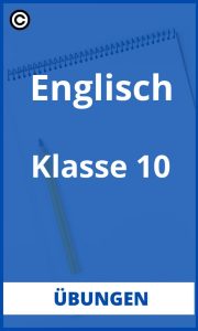 Englisch Übungen Klasse 10