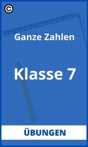 Ganze Zahlen Übungen Klasse 7