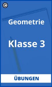 Geometrie 3 Klasse Übungen