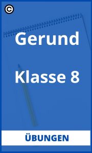 Gerund Übungen Klasse 8