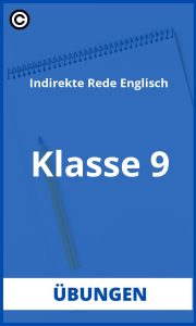 Indirekte Rede Englisch Übungen Klasse 9