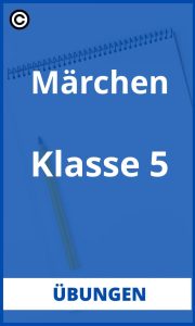 Märchen 5. Klasse Übungen