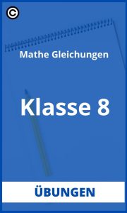 Mathe Gleichungen Klasse 8 Übungen