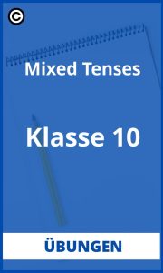 Mixed Tenses Übungen Klasse 10