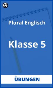 Plural Übungen Englisch 5 Klasse