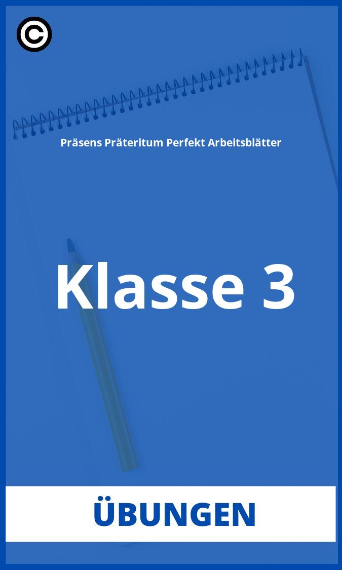 Präsens Präteritum Perfekt Übungen 3 Klasse Arbeitsblätter PDF