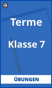 Terme Übungen Klasse 7