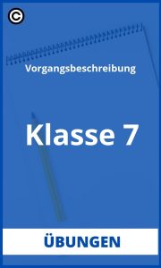 Vorgangsbeschreibung Klasse 7 Übungen